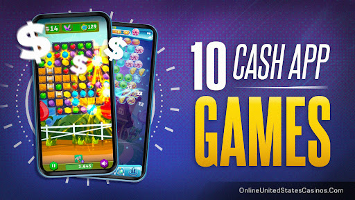 Top 10 Cash App Games